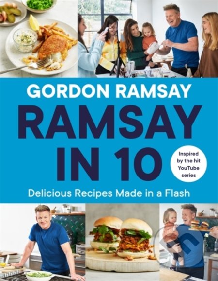 Ramsay in 10 (Delicious Recipes Made in a Flash)
