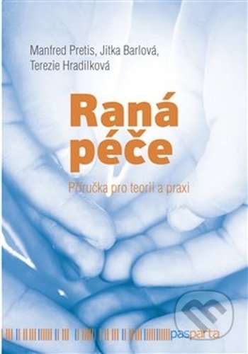 Raná péče (Příručka pro teorii a praxi)