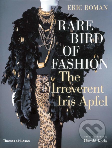 Rare Bird of Fashion (The Irreverent Iris Apfel)