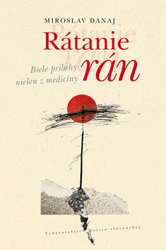 Rátanie rán - Miroslav Danaj