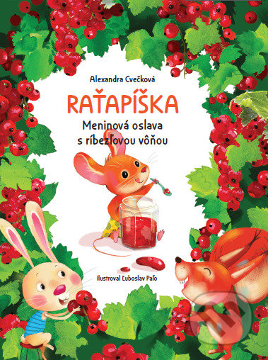 Raťapíška (Meninová oslava s ríbezľovou vôňou)