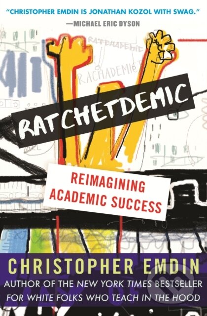 Ratchetdemic (Reimagining Academic Success)