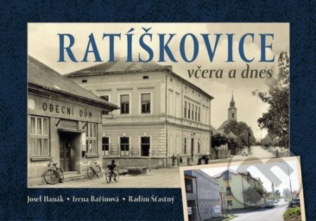 Ratíškovice včera a dnes