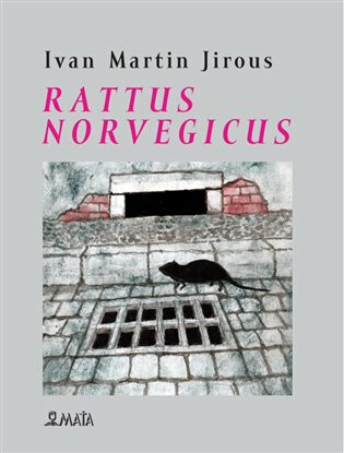 Rattus norvegicus - Ivan Martin Jirous, Frind Martin
