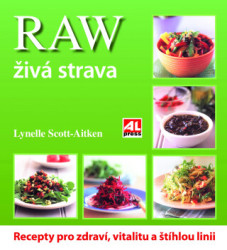 RAW živá strava - recepty pro zdraví, vitalitu a štíhlou linii L