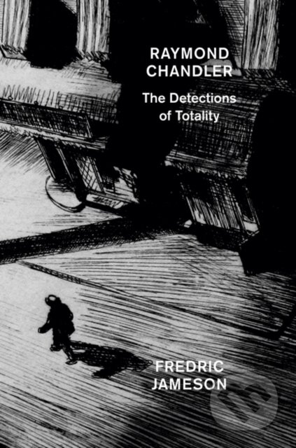 Raymond Chandler (The Detections of Totality)