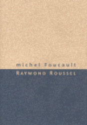 Raymond Roussel - Michel Foucault