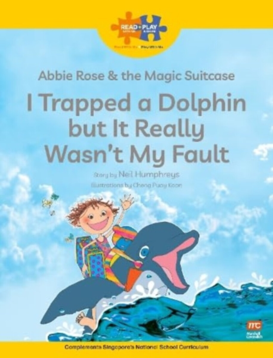 Read + Play Social Skills Bundle 2 Abbie Rose and the Magic Suitcase: I Trapped a Dolphin but It Really Wasnâ€™t My Fault