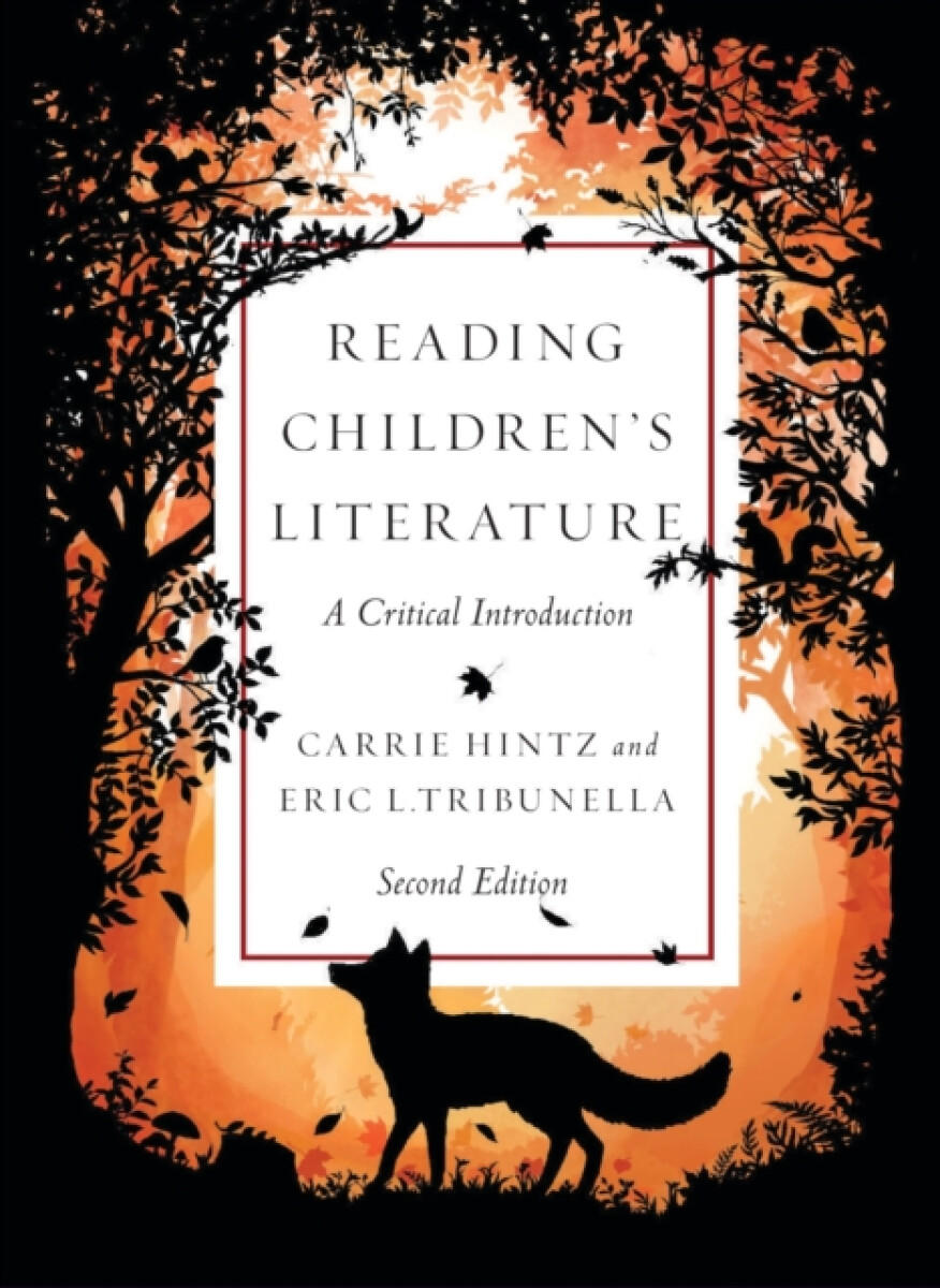 Reading Childrenâ€™s Literature: A Critical Introduction - Second Edition