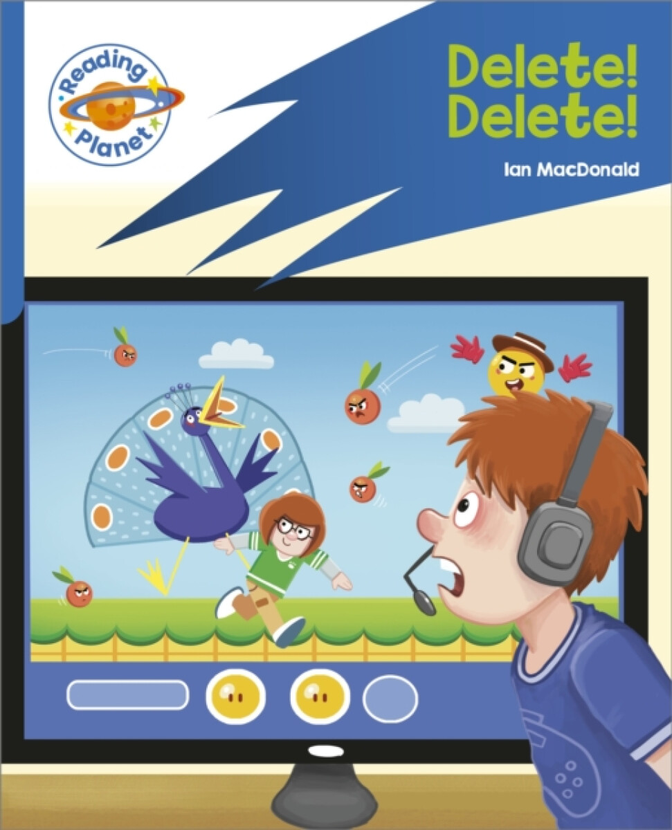 Reading Planet: Rocket Phonics â€“ Target Practice - Delete! Delete! - Blue