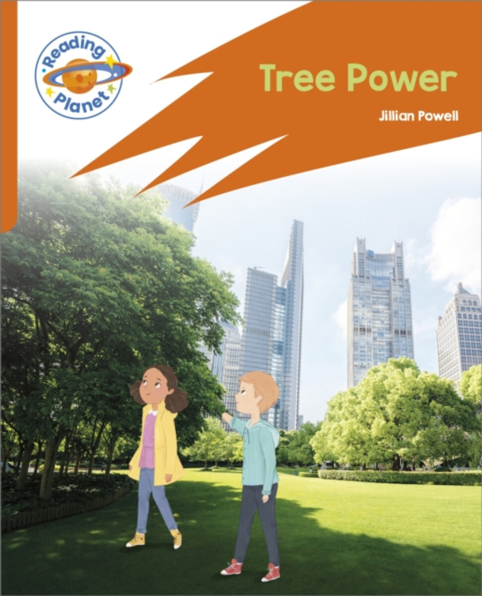 Reading Planet: Rocket Phonics â€“ Target Practice - Tree Power - Orange