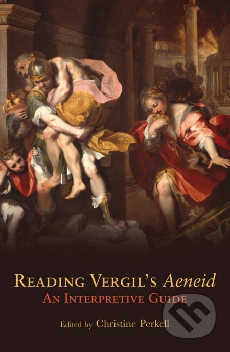 Reading Virgil's "Aeneid" (An Interpretive Guide)