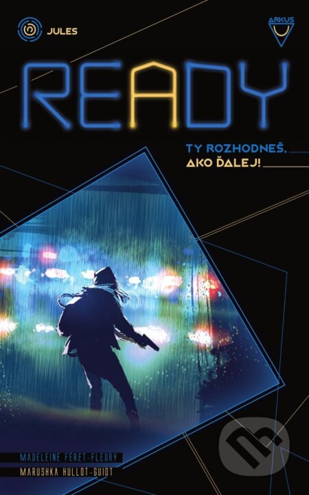 Ready: Jules (Ty rozhodneš, ako ďalej!)