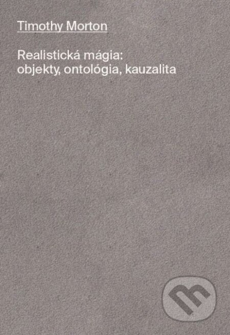 Realistická mágia (objekty, ontológia, kauzalita)