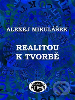 Realitou k tvorbě