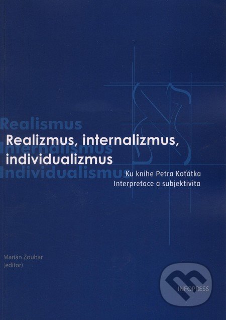 Realizmus, internalizmus, individualizmus