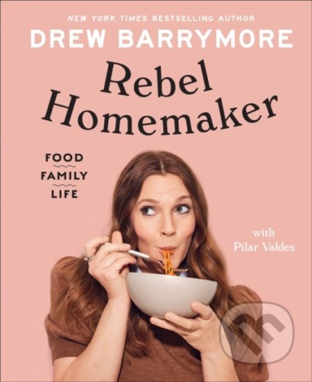 Rebel Homemaker (Food, Family, Life)