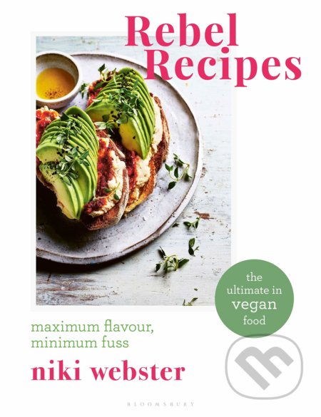 Rebel Recipes (Vegan Food for the Soul)