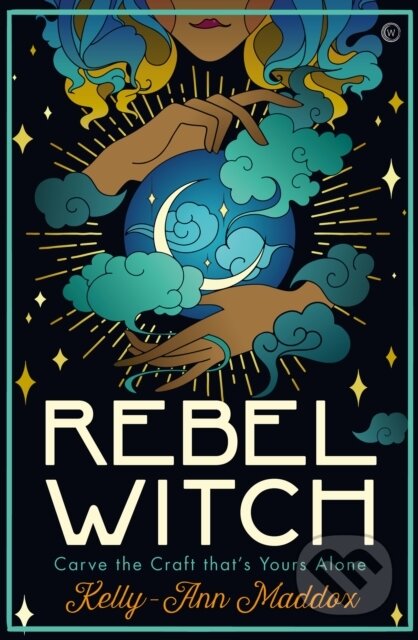 Rebel Witch (Carve the Craft that's Yours Alone)