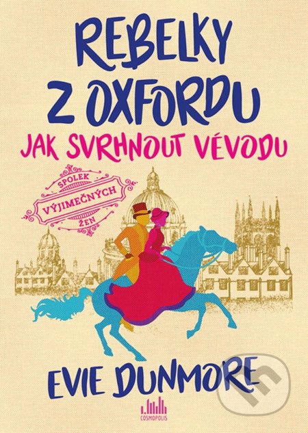 Rebelky z Oxfordu: Jak svrhnout vévodu