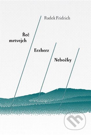Řeč mrtvejch / Erzherz / Nebožky