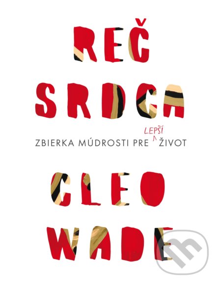 Reč srdca (Zbierka múdrosti pre lepší život)