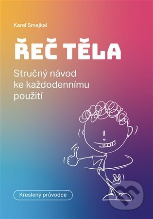 Řeč těla (Stručný návod ke každodennímu použití)