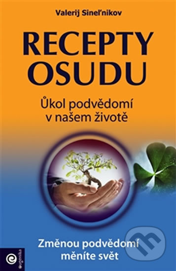 Recepty osudu (Úkol povědomí v našem živote)
