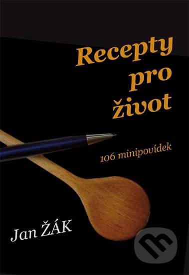 Recepty pro život - 106 minipovídek