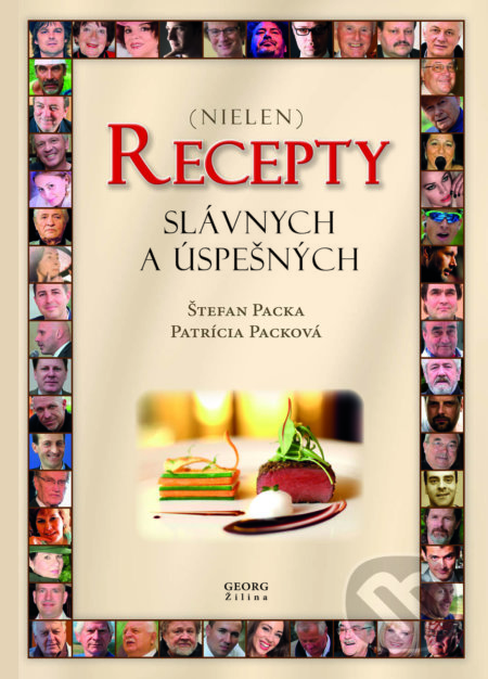 Recepty slávnych a úspešných (Nielen recepty)