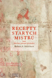 Recepty starých mistrů (aneb malířské postupy středověku) - kniha z kategorie Umění, design a architektura