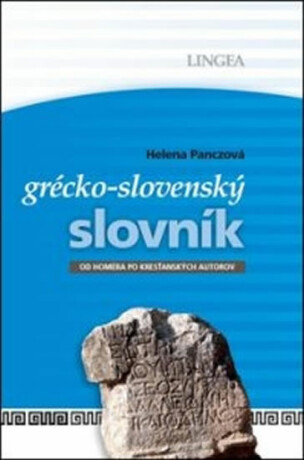 Řecko-slovenský slovník: Od Homéra po křesťanské autory