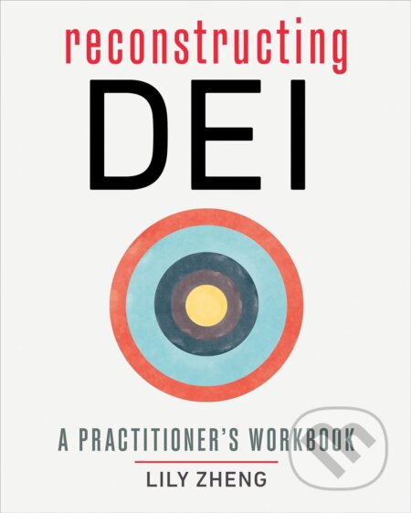 Reconstructing Dei (A Practitioner's Workbook)