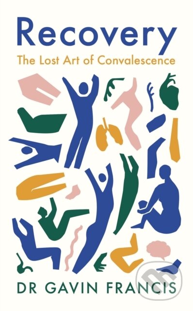 Recovery (The Lost Art of Convalescence)