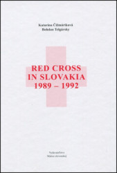 Red Cross in Slovakia  1989-1992 - Bohdan Telgársky, Katarína Čižmáriková