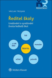 Ředitel školy (Uvažování o vyvažování života ředitelů škol) - kniha z kategorie Management veřejné správy