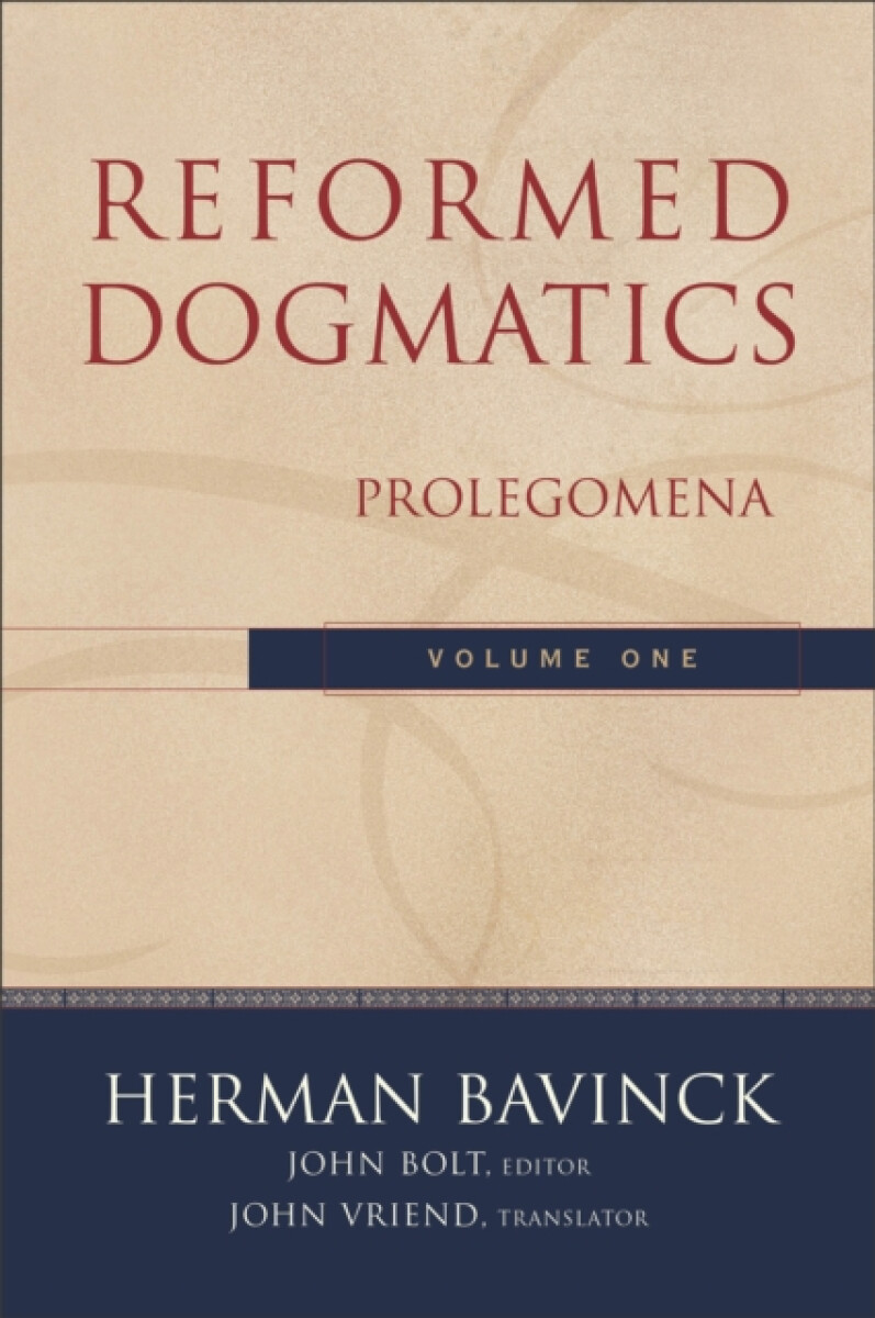 Reformed Dogmatics â€“ Prolegomena