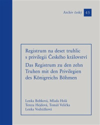 Registrum na deset truhlic s privilegii Českého království