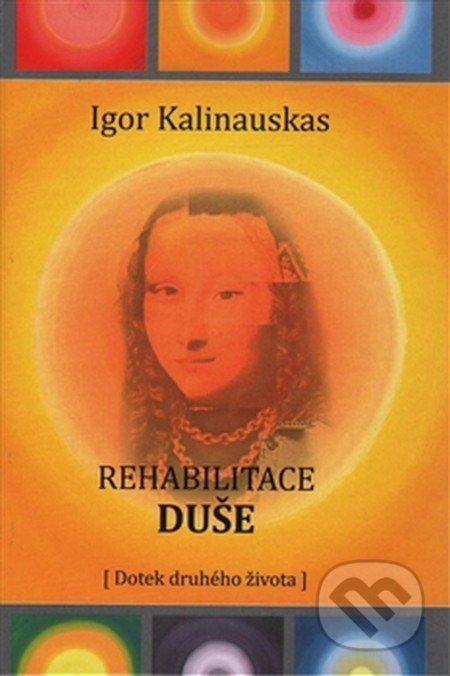 Rehabilitace duše (Dotek druhého života)