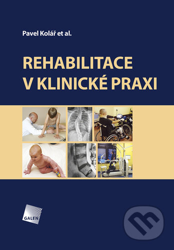 Rehabilitace v klinické praxi