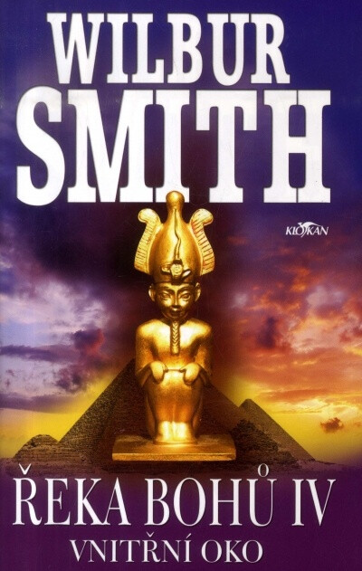 Řeka bohů IV. - Vnitřní oko - Wilbur Smith