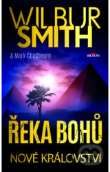 Řeka bohů: Nové království - Wilbur Smith