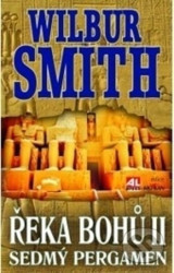 Řeka bohů: Sedmý pergament - Wilbur Smith