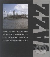 Řeka po níž připlul jazz