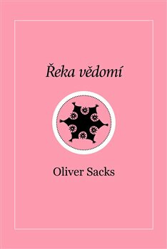 Řeka vědomí - Oliver Sacks