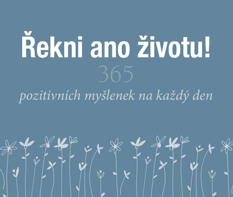 Řekni ano životu! - Helen Exley, Juliette Clarke