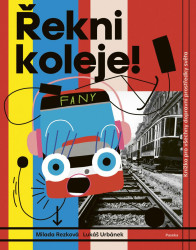 Řekni koleje! (Knížka pro všechny dopravní prostředky světa) - kniha z kategorie Beletrie pro děti