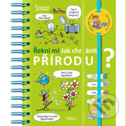 Řekni mi JAK CHRÁNIT PŘÍRODU?