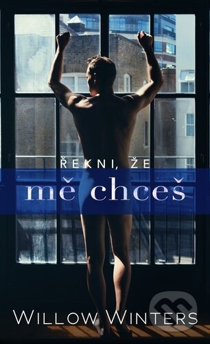 Řekni, že mě chceš