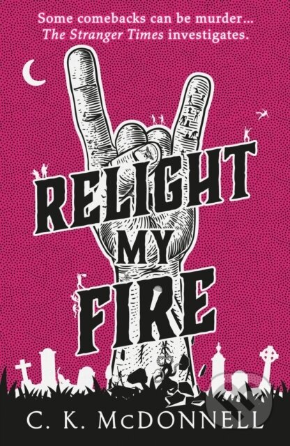Relight My Fire ((The Stranger Times 4))